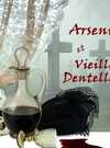 Arsenic et vieilles dentelles Arsenic et vieilles dentelles