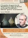 Conférence : L’invention du guerrier du Néolithique à l’âge du Bronze en Europe 