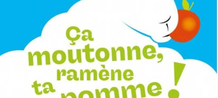 Ça moutonne, ramène ta pomme ! Ça moutonne, ramène ta pomme !