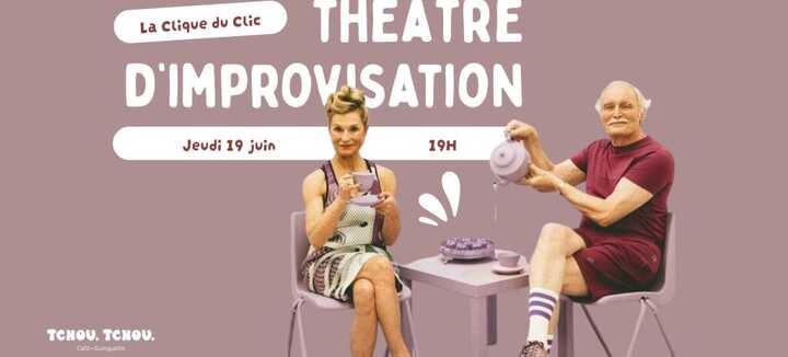 Théâtre d'impro par la Clique Du Clic - Tchou Tchou Quiberon Théâtre d'impro par la Clique Du Clic - Tchou Tchou Quiberon