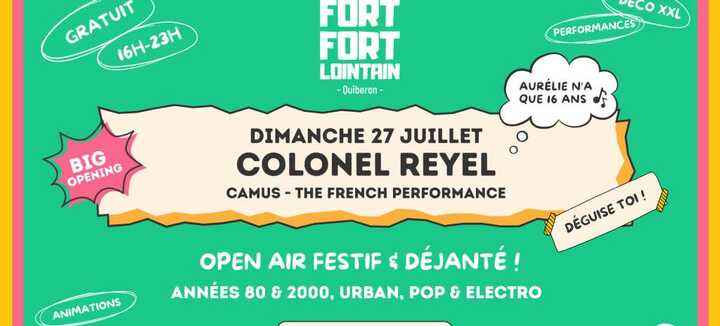 Fort Fort Lointain : Colonel Reyel - Open air Fort Fort Lointain : Colonel Reyel - Open air