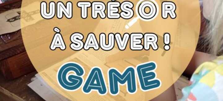 Escape game "Un trésor à sauver !" Escape game "Un trésor à sauver !"