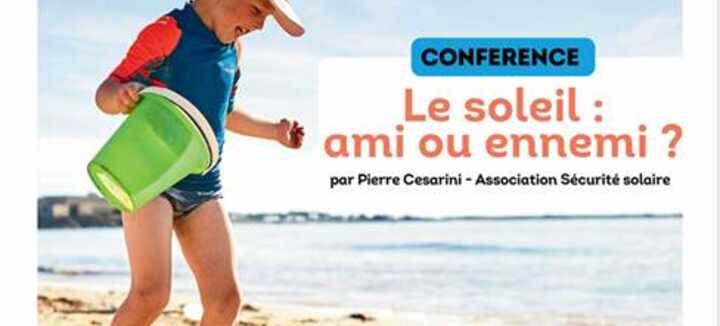 Conférence : « Le soleil, ami ou ennemi ? »