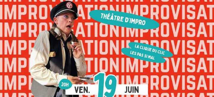 Théâtre d'impro (La clique du clic vs Les pas si mal) - Tchou Tchou Quiberon